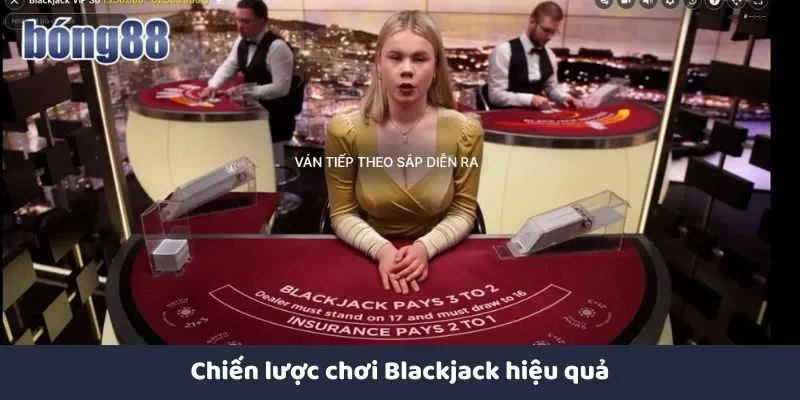 Blackjack Là Gì? Tìm Hiểu Luật Và Chiến Lược Chơi Hiệu Quả Chiến lược đúng giúp cược thủ tối ưu hóa cơ hội thắng