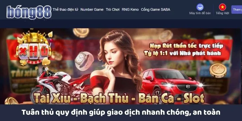 Tuân thủ quy định giúp giao dịch nhanh chóng, an toàn
