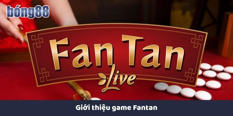 Fantan Tại Bong88 - Hướng Dẫn Chơi Chi Tiết Cho Người Mới Giới thiệu về Fantan và sức hút tại nhà cái