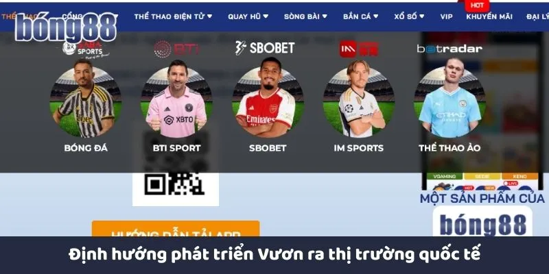 Giới thiệu Bong88 Vươn ra thị trường quốc tế