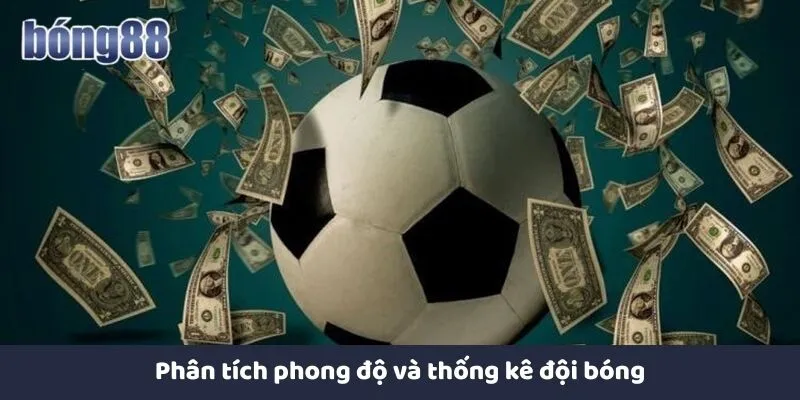 Thống kê đội bóng và hỗ trợ phân tích kèo