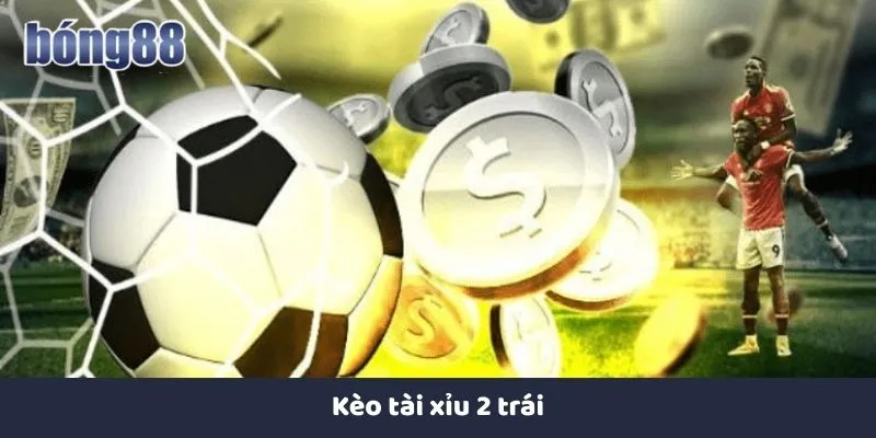 Kèo Tài Xỉu Tại Bong88 Và Kinh Nghiệm Cược Thắng Đậm Bảng tỷ lệ kèo Over/Under 2 trái tại nhà cái