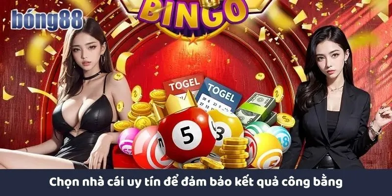 Chọn nhà cái uy tín để đảm bảo kết quả công bằng