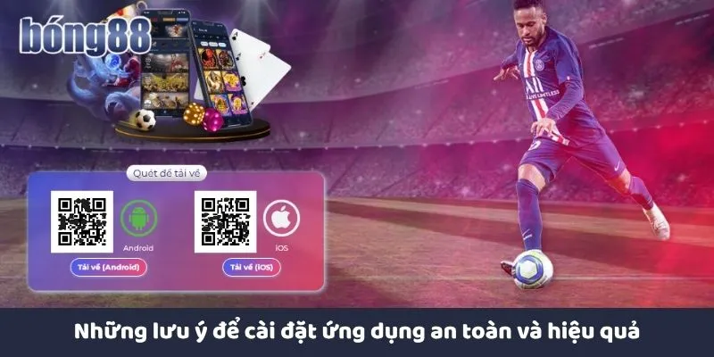 Tải App Bong88 - Hướng Dẫn Cài Đặt Chi Tiết Cho Mọi Thiết Bị Những lưu ý để cài đặt ứng dụng an toàn và hiệu quả
