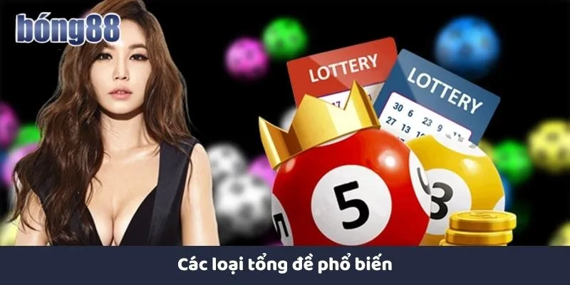 Tổng Đề Đặc Biệt - Bí Quyết Soi Cầu Chuẩn Xác Tại Bong88 Các loại tổng đề phổ biến